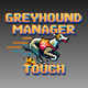 Greyhound Manager Touch