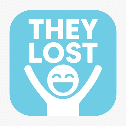 They Lost!
