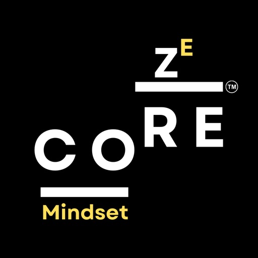 Core Ze Mindset