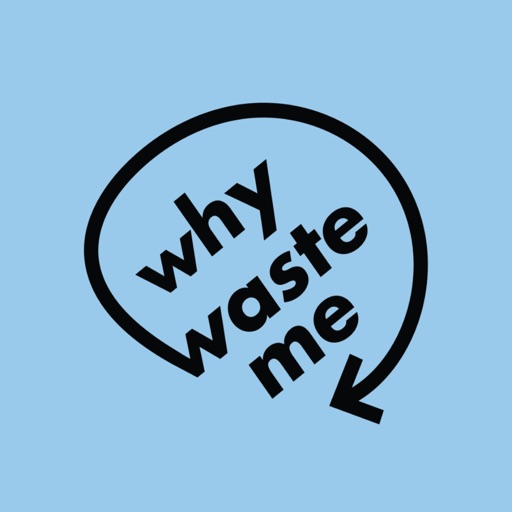 Whywasteme