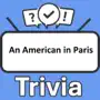 An American in Paris Trivia