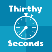 Thirty Seconds!