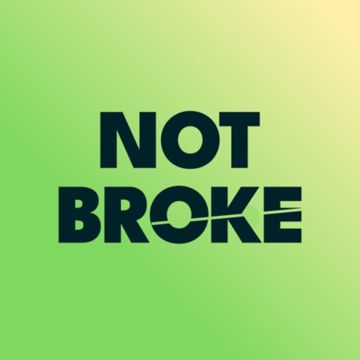 Not Broke