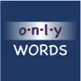 Only Words