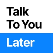 Talk To You Later