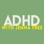 ADHD with Jenna Free