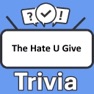 Get The Hate U Give Trivia for iOS, iPhone, iPad Aso Report
