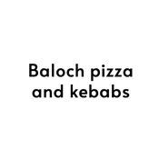 Baloch pizza and kebabs