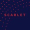 WHAT IS SCARLET