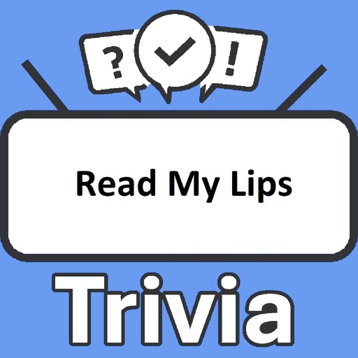 Read My Lips Trivia