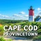 Welcome to the narrated offline driving tour of Cape Cod & Provincetown