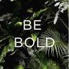 BE BOLD - Daily Affirmations icon