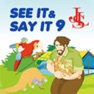 Get See it & Say It 9 for iOS, iPhone, iPad Aso Report