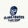 MASKADORES TACO SHOP delete, cancel