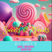 Sweets & Treats By Mrs. T