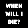 Get When Will I Die? - Calculator for iOS, iPhone, iPad Aso Report