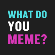 What Do You Meme? - MemeTrivia