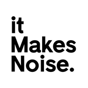 It Makes Noise