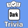 Get Dark Trivia for iOS, iPhone, iPad Aso Report