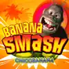 Banana Smash delete, cancel