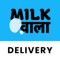 "Milk Wala - Delivery" is an app that connects customers with local milk delivery services