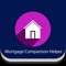 Mortgage Comparison Helper- your online place to get better quotes for your mortgage