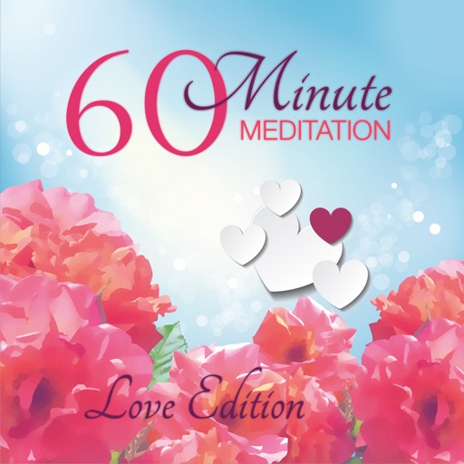 60 Minute Meditation - Love Edition