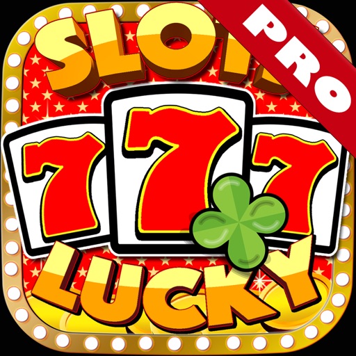 777 Lucky Casino Slots - PRO