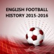Hist&oacute;ria Do Futebol Ingl&ecirc;s 2015-2016