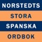 Norstedts Comprehensive Spanish Dictionary is the biggest Spanish-Swedish, Swedish-Spanish dictionary on the market