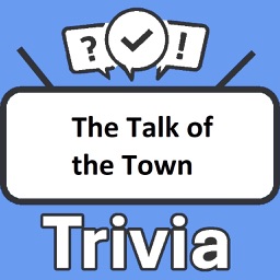 The Talk of the Town Trivia