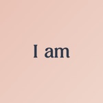 I am - Daily Affirmations