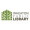 Access Wheaton Public Library from your iPhone, iPad or iPod Touch