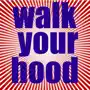 Walk Your Hood Walking Spree