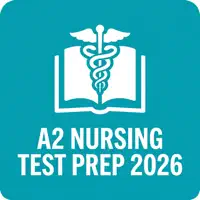 A2 Nursing Test Prep 2026