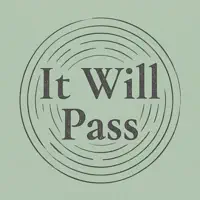 It Will Pass