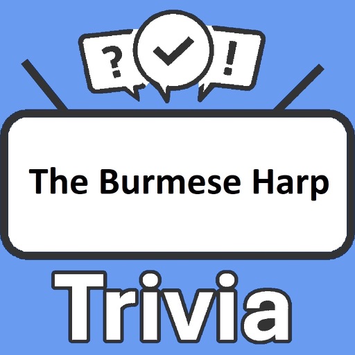 The Burmese Harp Trivia