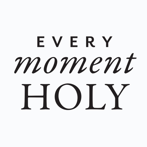 Every Moment Holy - AppWisp.com