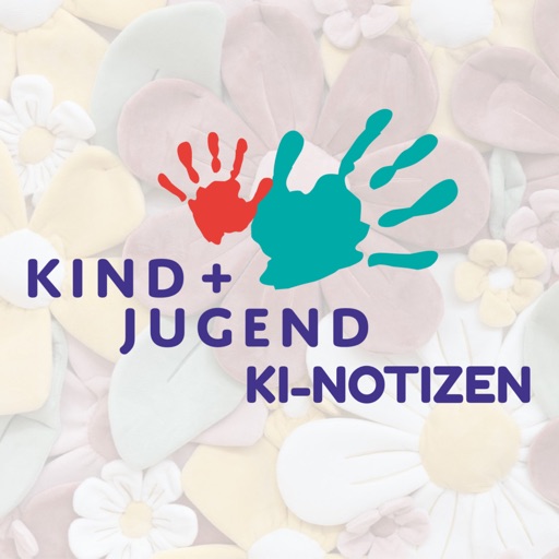Kind + Jugend KI-NOTIZEN