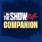 The MLB The Show Companion App provides a complementary experience for MLB The Show