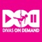 Have access to stream over 50 Divas classes On Demand, anytime, anywhere