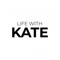 Inside the Life With Kate app, you can: