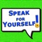 Speak for Yourself is an application designed by two speech language pathologists specializing in Augmentative and Alternative Communication (AAC) with an evidence-based foundation