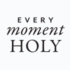 Every Moment Holy - Brentwood Press LLC