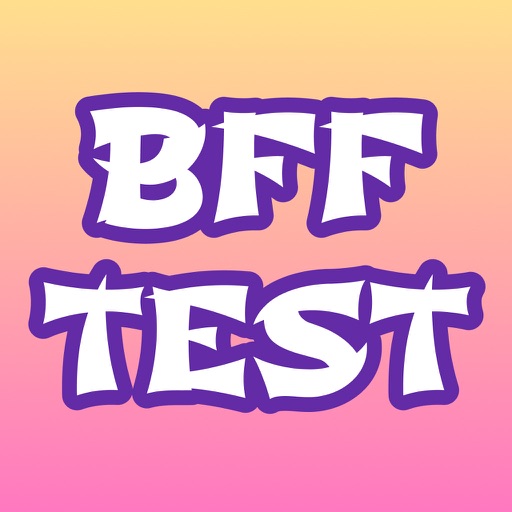 Best Friends Forever Test BFF