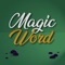 *** Magic Word: The Fun Word Guessing Game ***