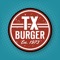 Use the TX Burger app to find your nearest location, view our menu, and place an order