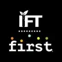 IFT FIRST