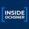 Stay connected with the Ochsner Community — wherever you are with Inside Ochsner