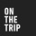 ON THE TRIP A Traveler's Guide